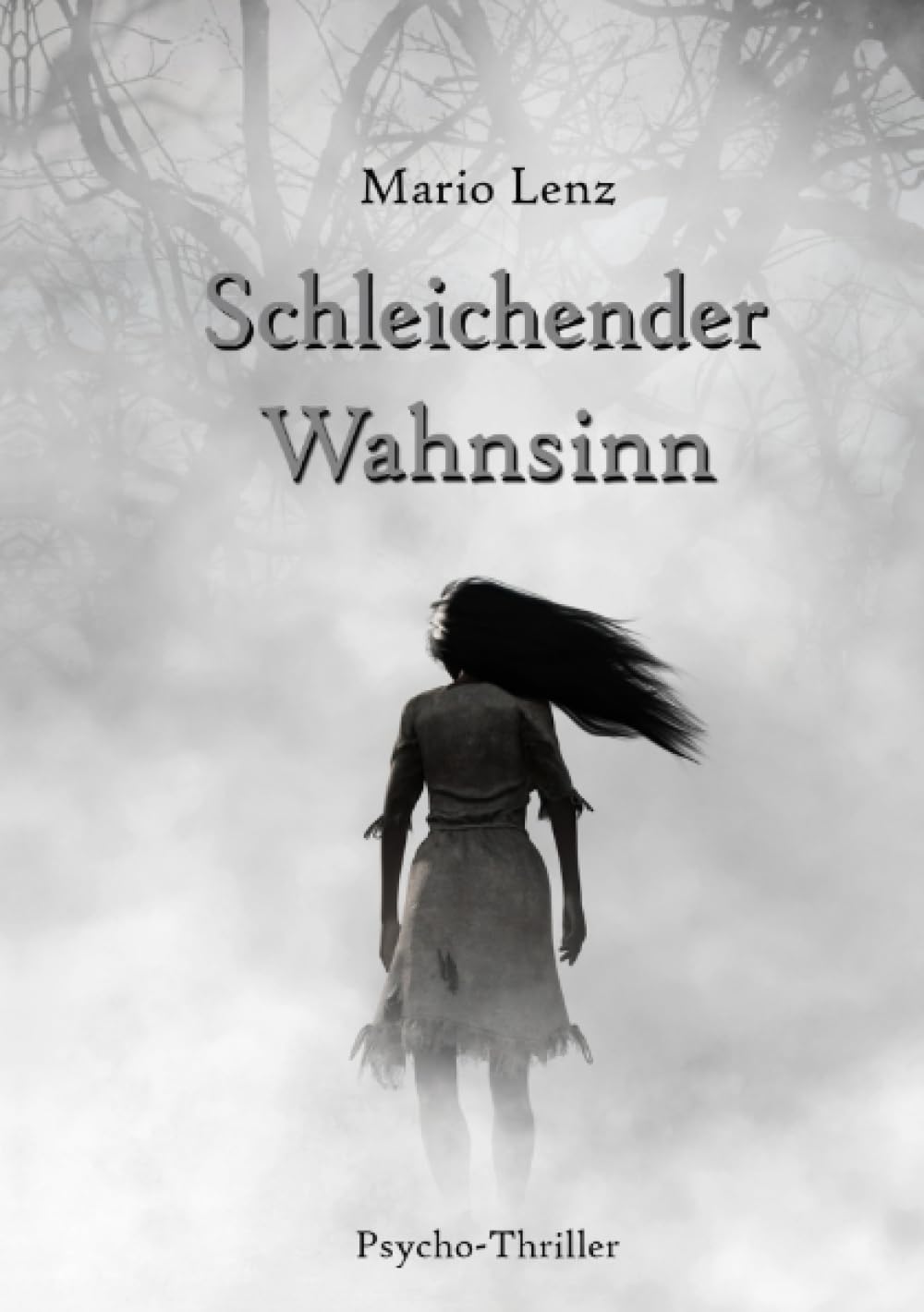 Schleichender Wahnsinn: Wer bist du, wenn die Dunkelheit kommt? Ein märkischer Psychothriller.