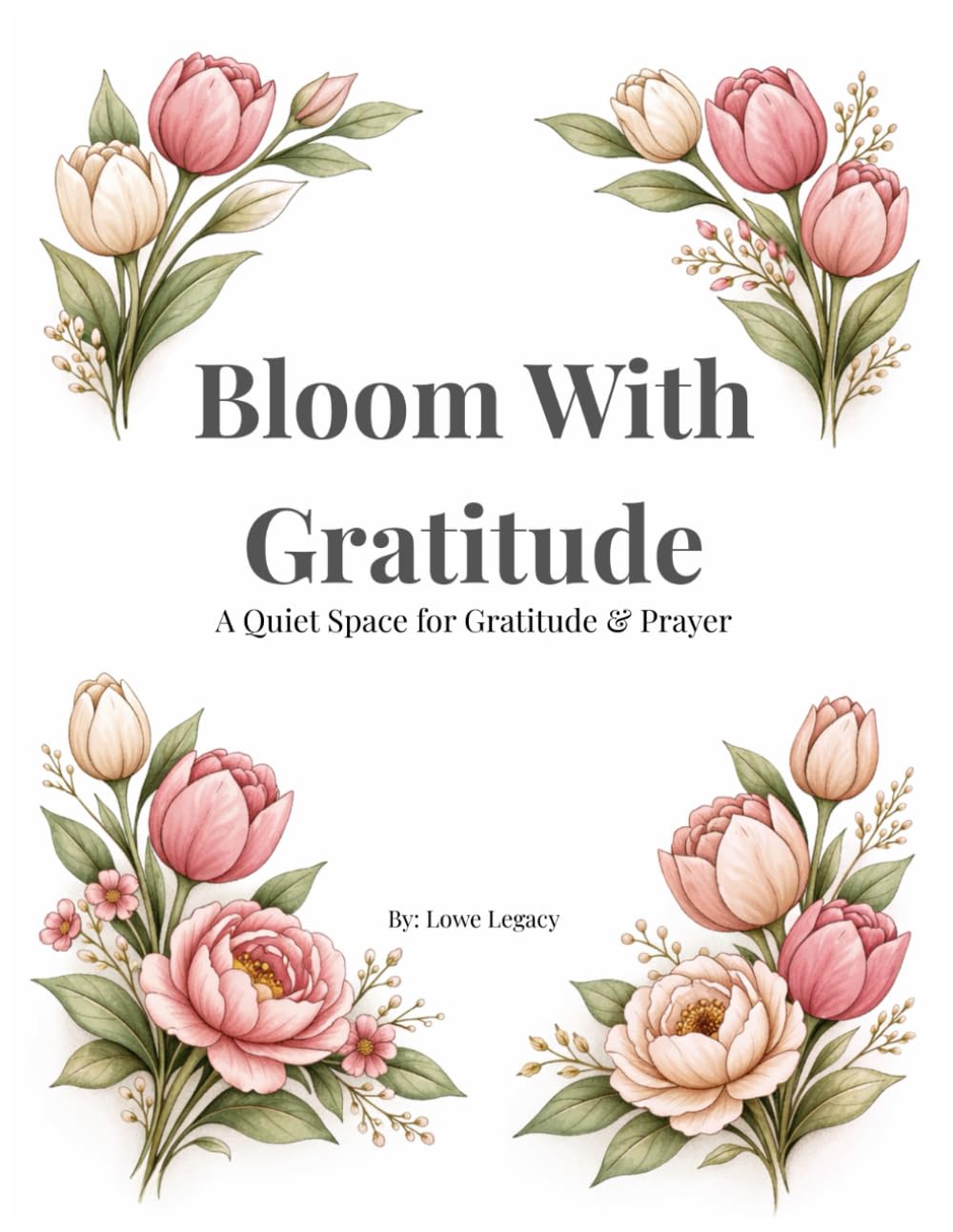 Bloom with Gratitude: A Scripture Coloring & Reflection Book