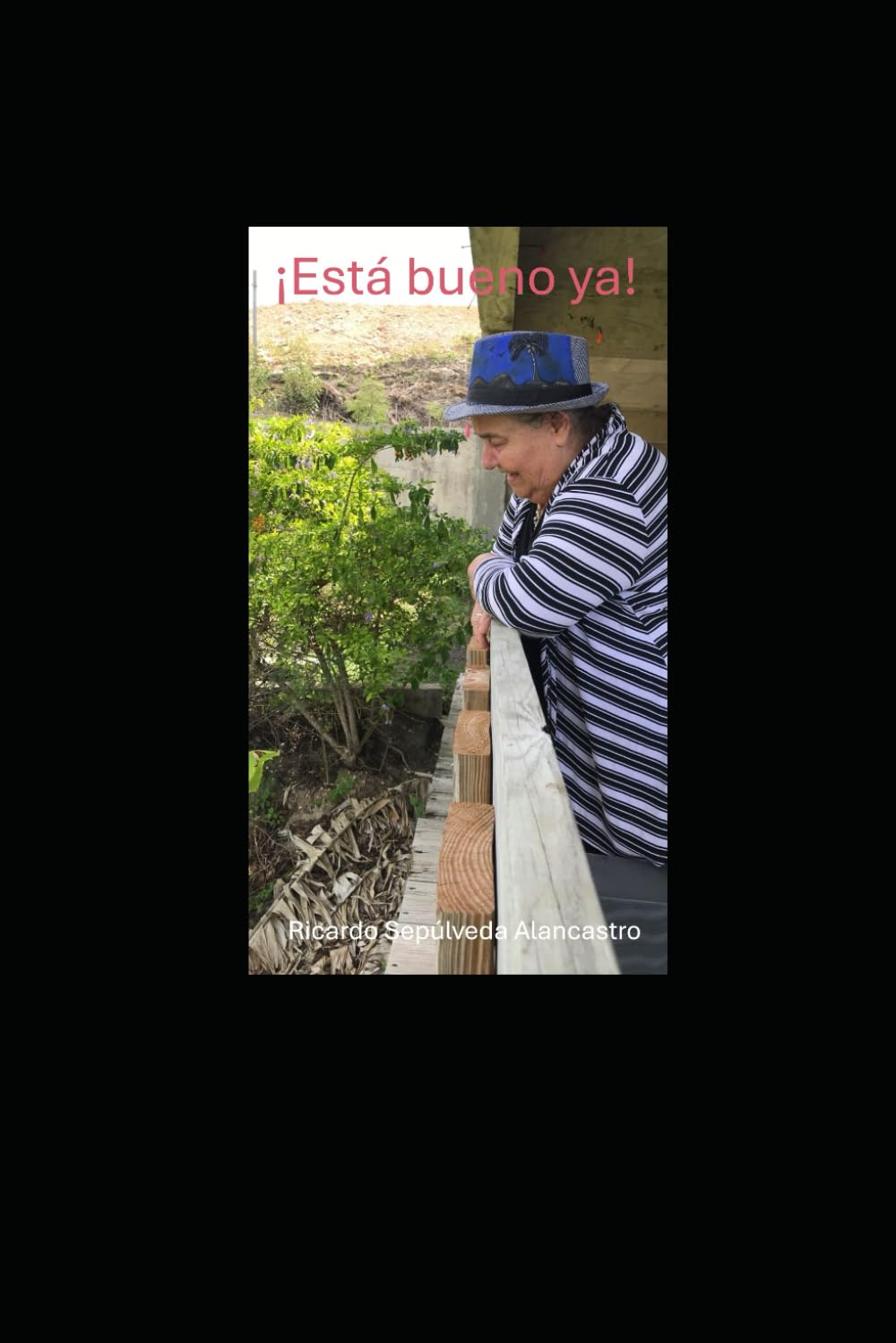 ¡Está bueno ya!