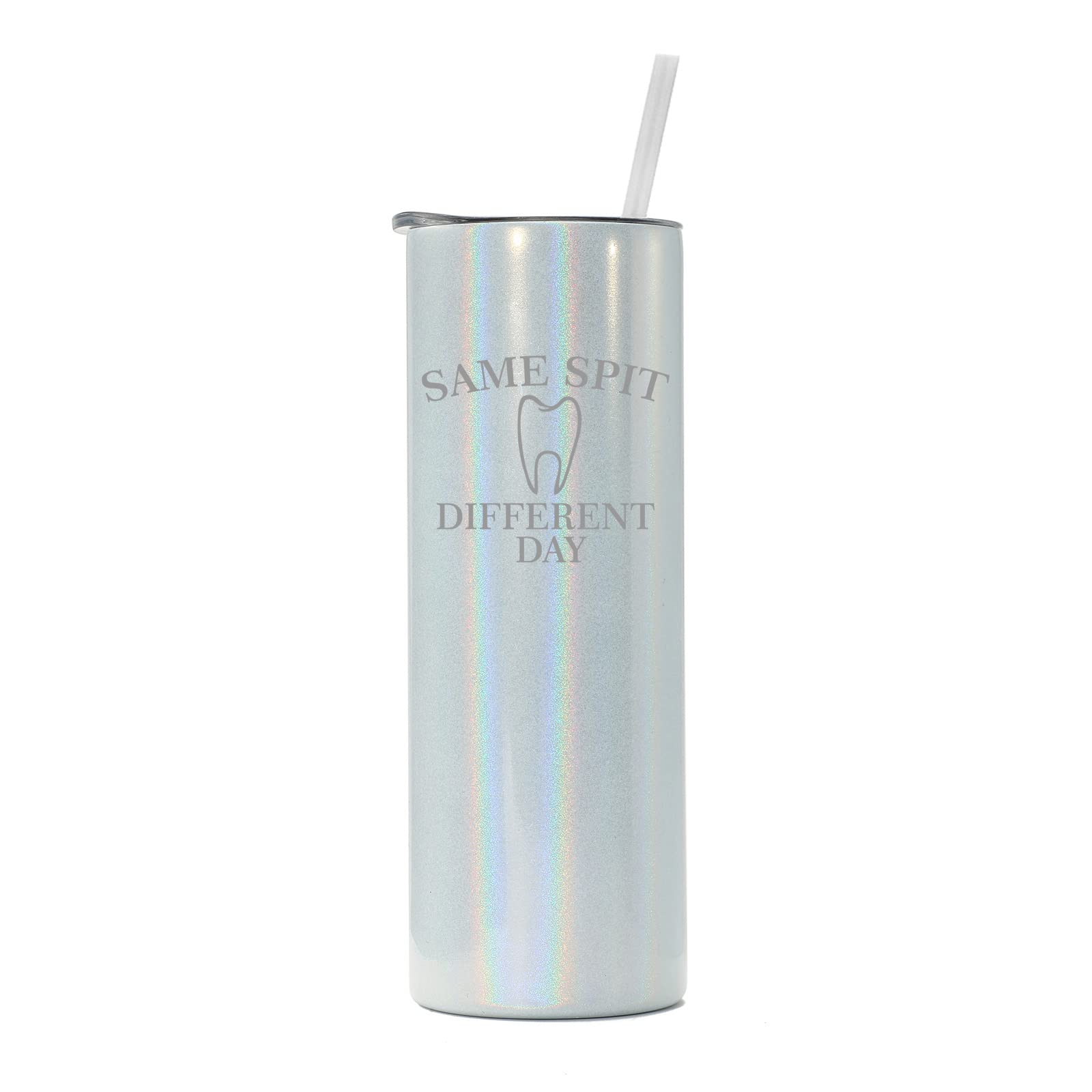 20 oz Skinny Tall Tumbler Stainless Steel Vacuum Insulated Travel Mug Cup With Straw Same Spit Different Day Funny Dentist Dental Assistant Hygienist