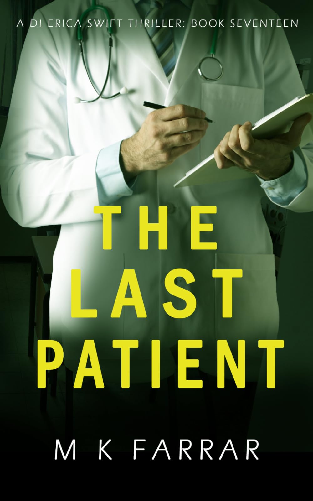 The Last Patient (A DI Erica Swift Thriller)