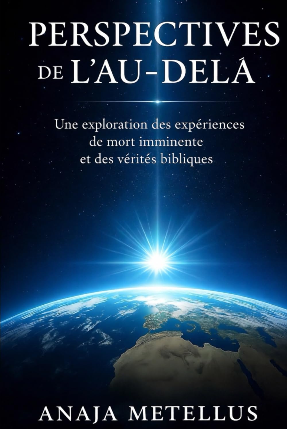 Perspectives de l'au-delà : Une exploration des expériences de mort imminente et des verités bibliques
