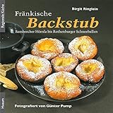  Fränkische Backstub\': Bambercher Hörnla bis Rothenburger Schneeballen