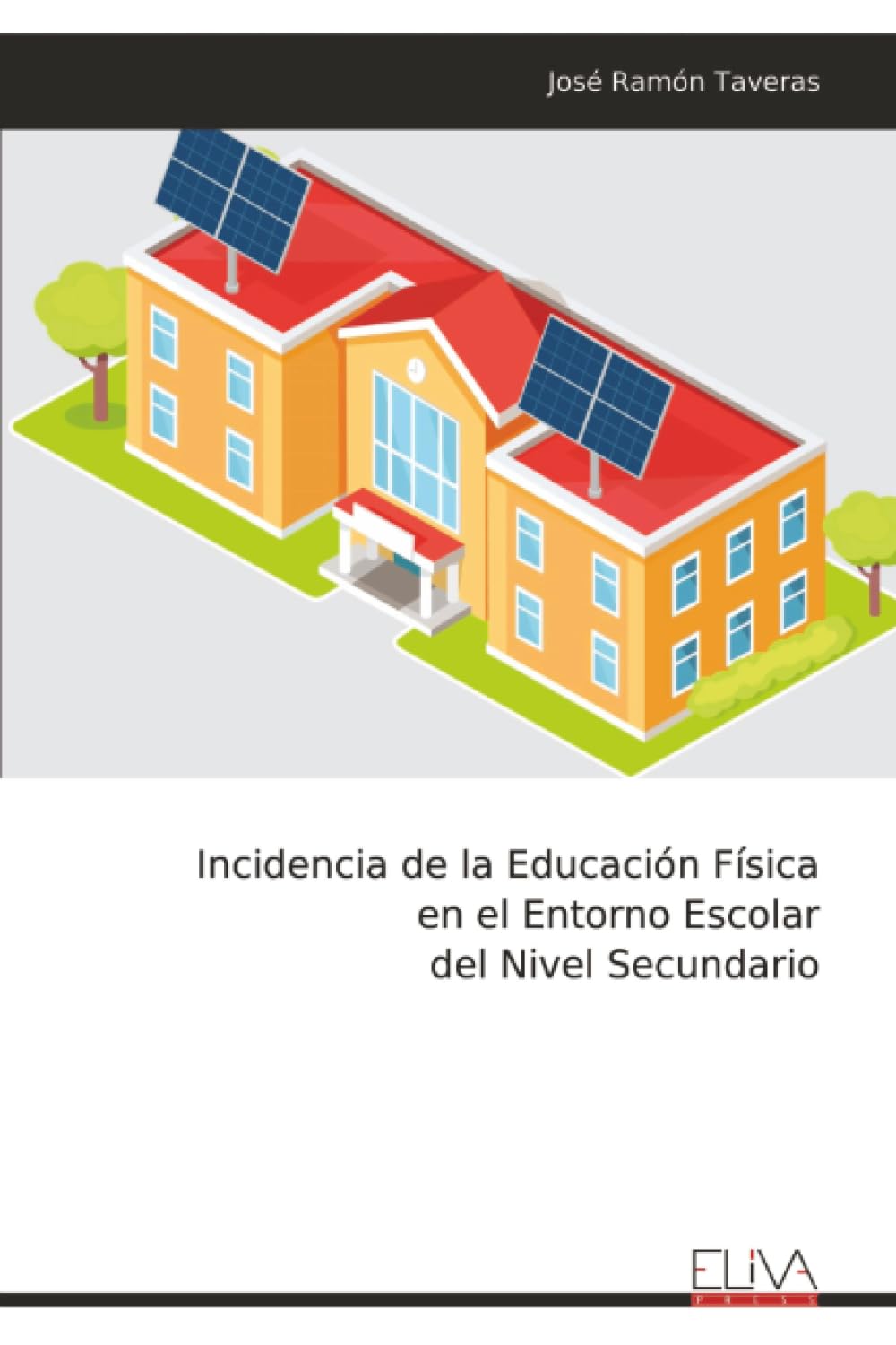 Incidencia de la Educación Física en el Entorno Escolar del Nivel Secundario