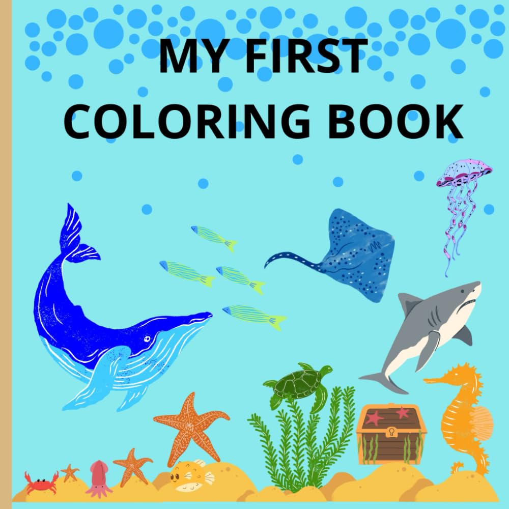 MY FIRST COLORING BOOK: Learning Coloring Pages with Aquatic Animals and Alphabet for Kids 3-9