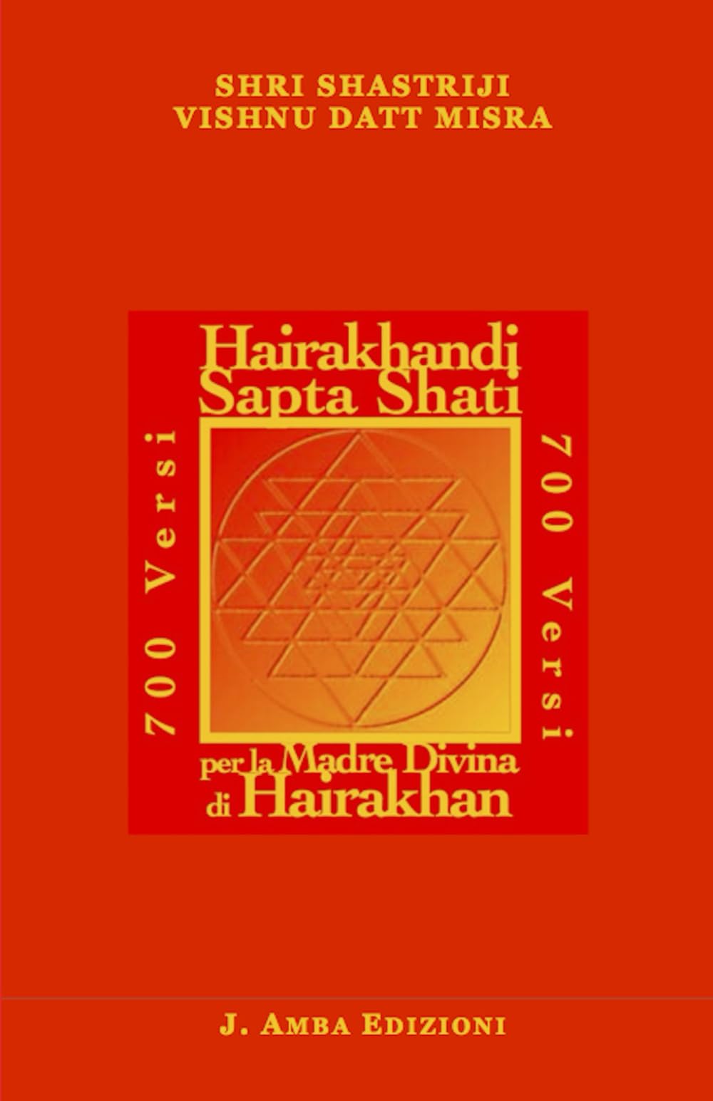 Hairakhandi Sapta Shati: 700 Versi in Lode della Madre Divina di Hairakhan