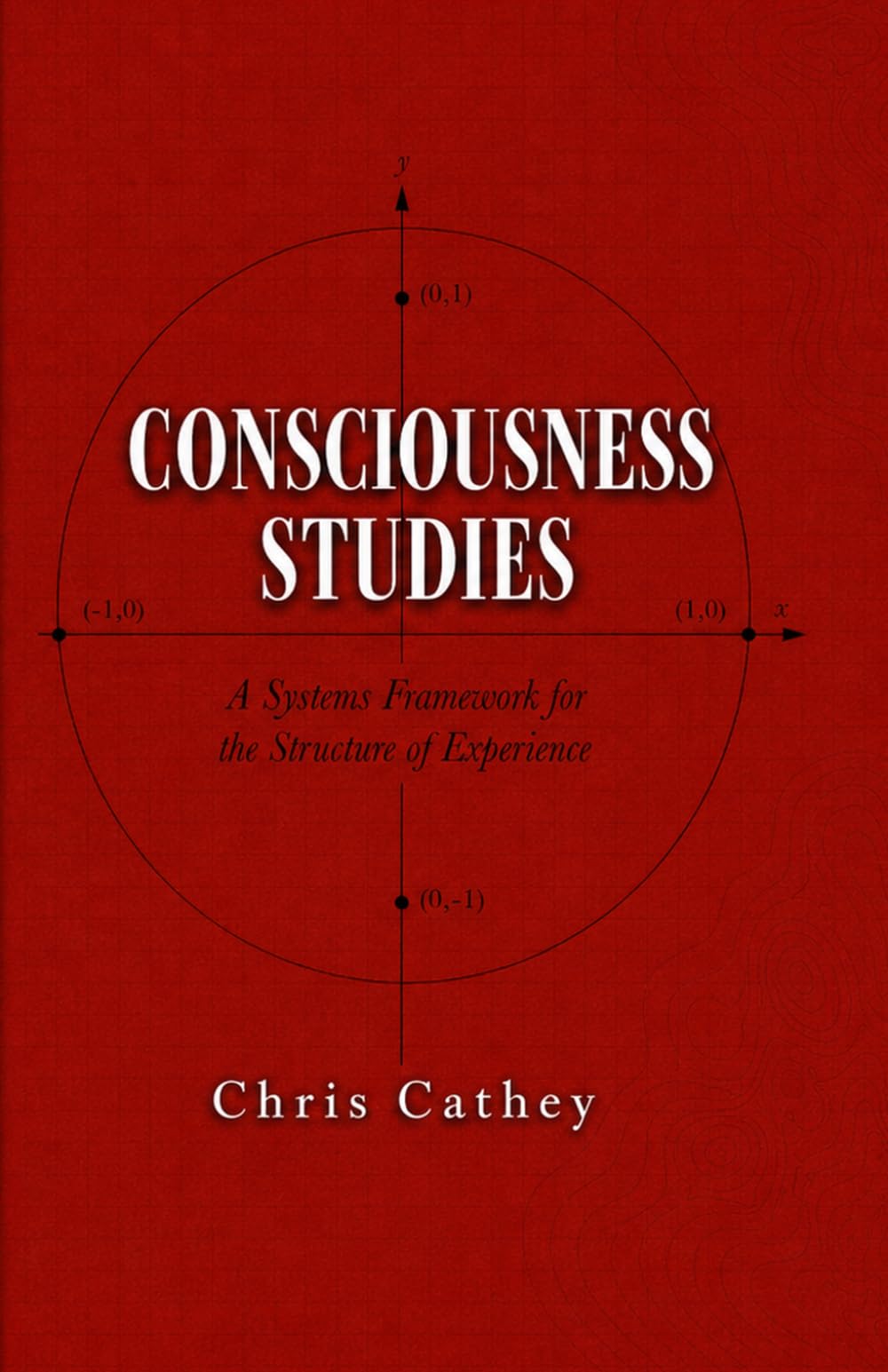 Consciousness Studies: A Systems Framework for the Structure of Experience