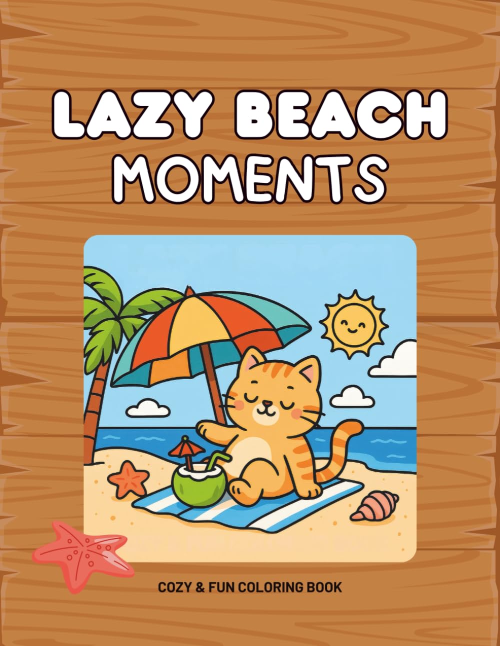 Lazy Beach Moments: Cozy & Fun Coloring Book