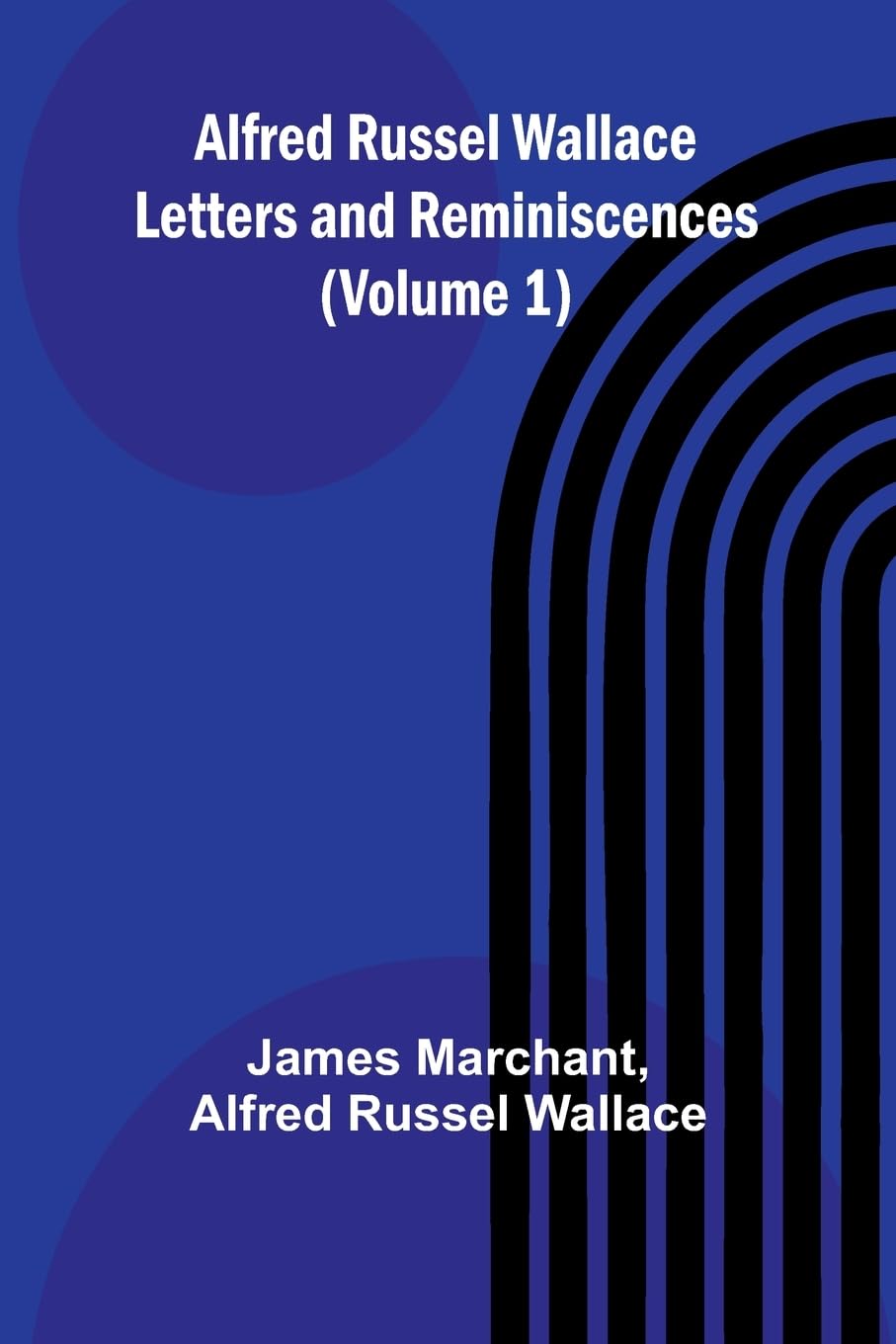The Vote That Made the President (Edition1): Letters and Reminiscences (Volume 1)