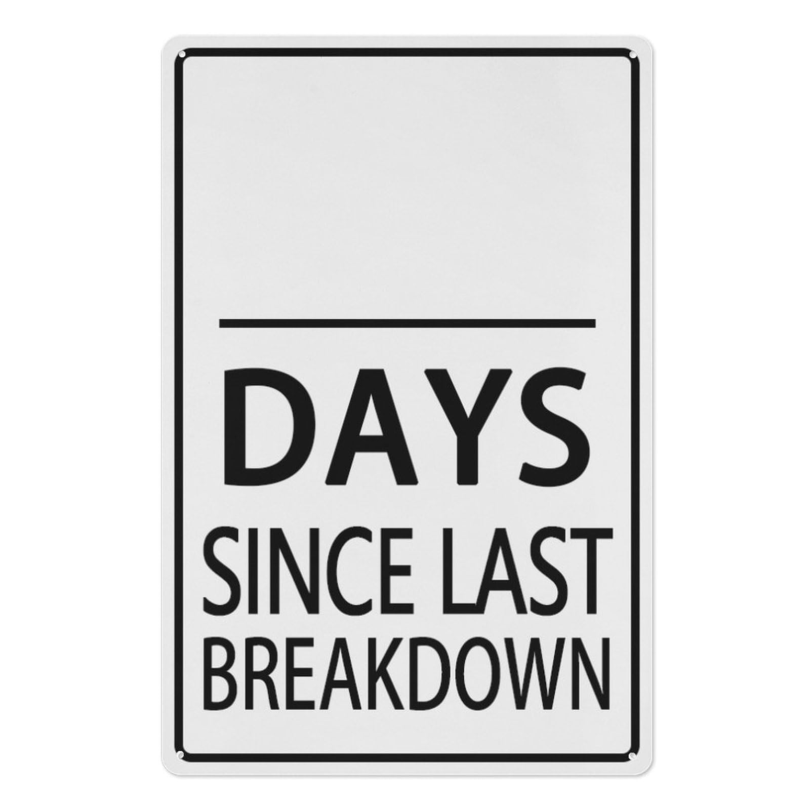 peiyeety Days Since Last Breakdown Aluminum Metal Warning Signage with Symbol Wall Art Retro Tin Sign Funny Decorations for Home Cafes Office Store Pubs Club Plaque Tin Sign 12X8 Inch