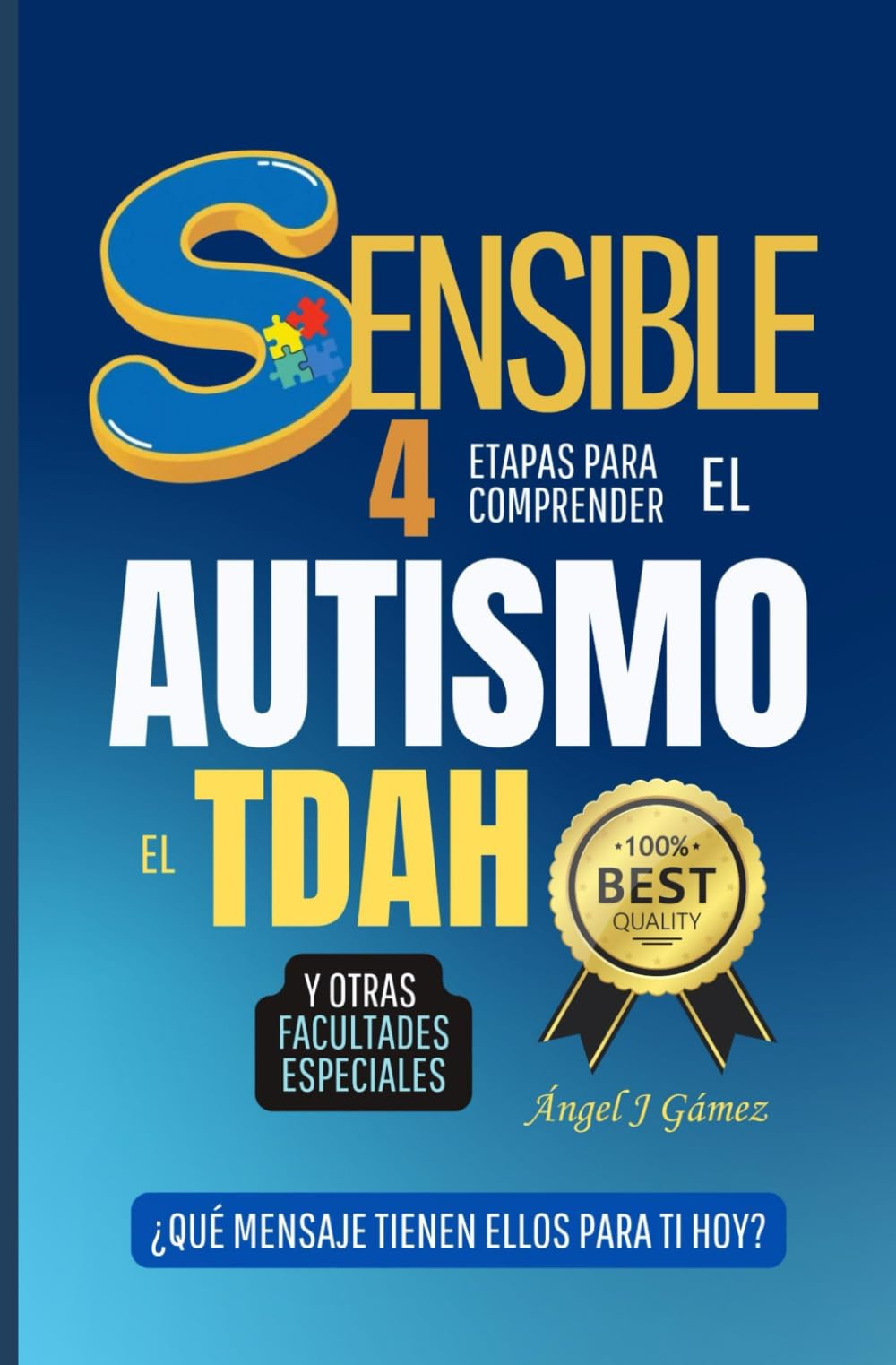 Sensible 4 etapas para comprender el Autismo, el TDAH y otras Facultades Especiales