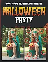 Spot and Find the Differences HALLOWEEN PARTY: Brain Games - Picture Puzzles for the HALLOWEEN, 20 sets of HALLOWEEN celebration Picture Puzzle For Teens, Adults and Seniors