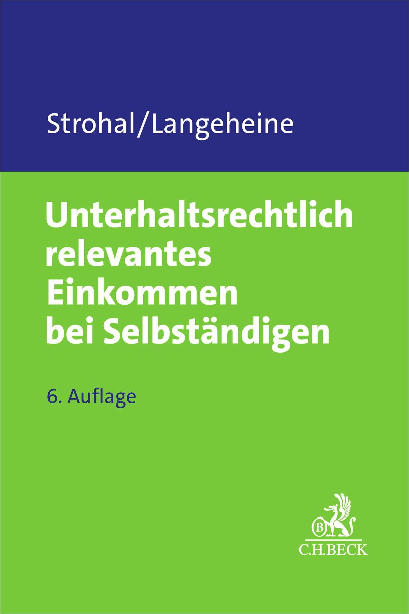 Unterhaltsrechtlich relevantes Einkommen bei Selbständigen (C.H. Beck Familienrecht)