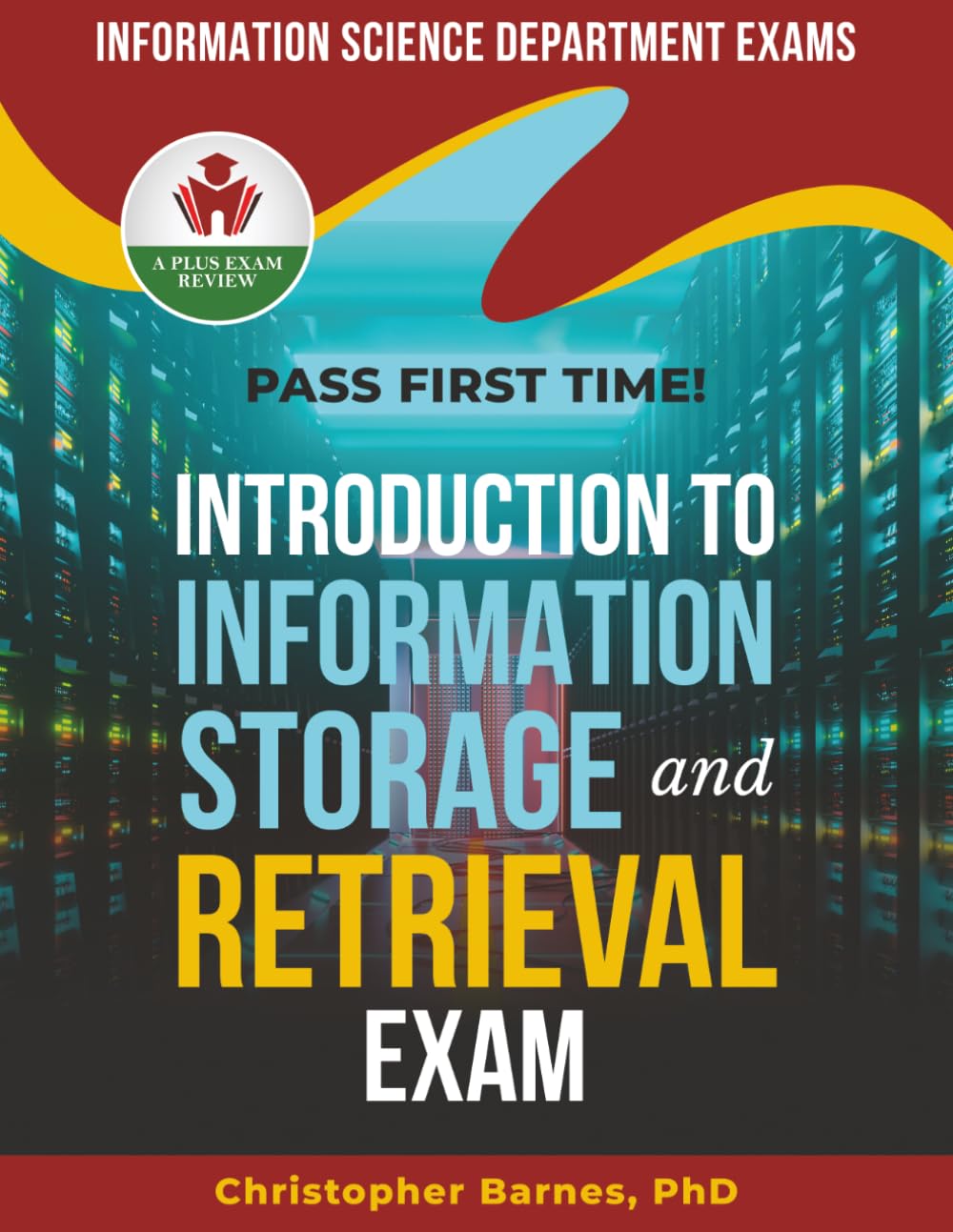 INTRODUCTION TO INFORMATION STORAGE FINAL EXIT EXAM PREP