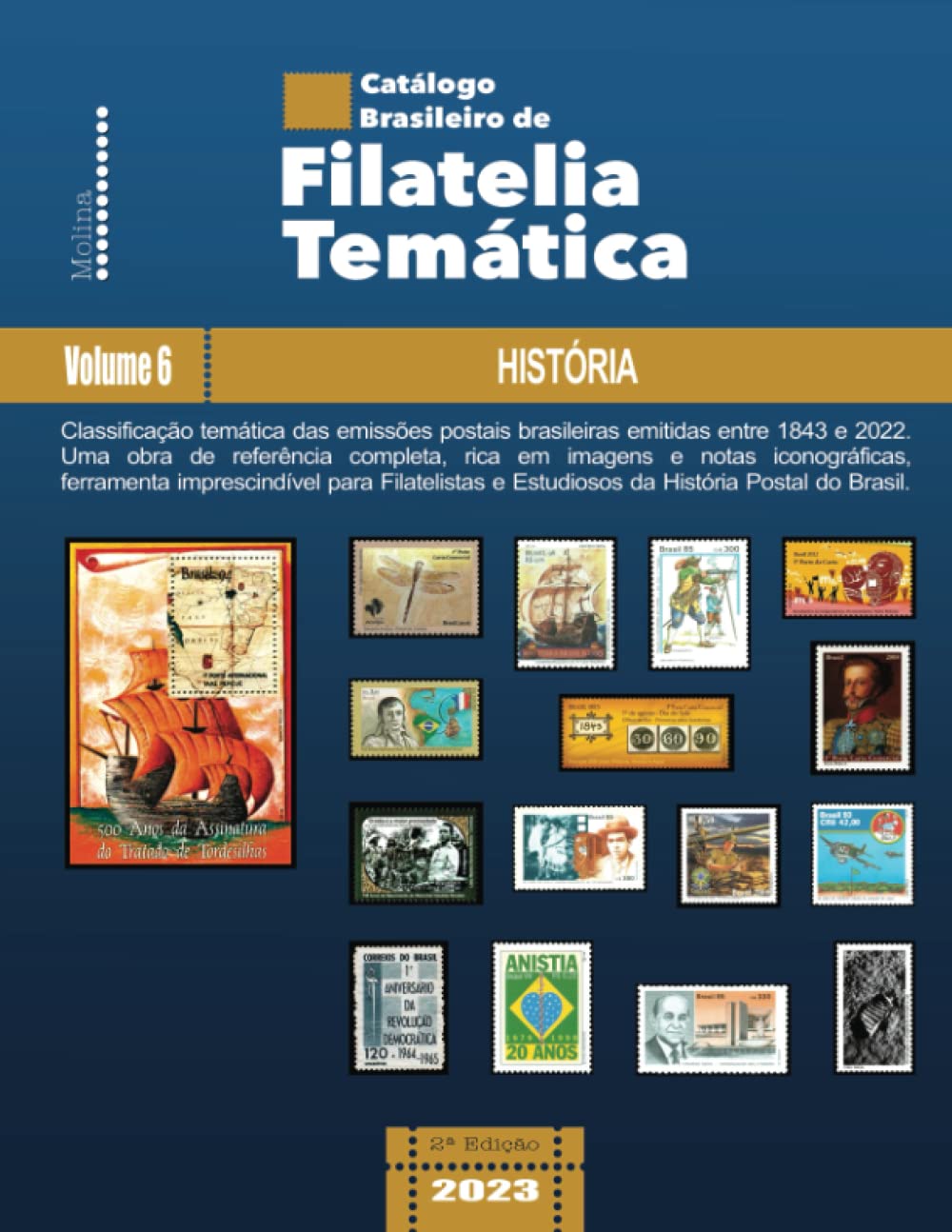 Catálogo Brasileiro de Filatelia Temática: Volume 6 – História (Catálogo Brasileiro de Fi…
