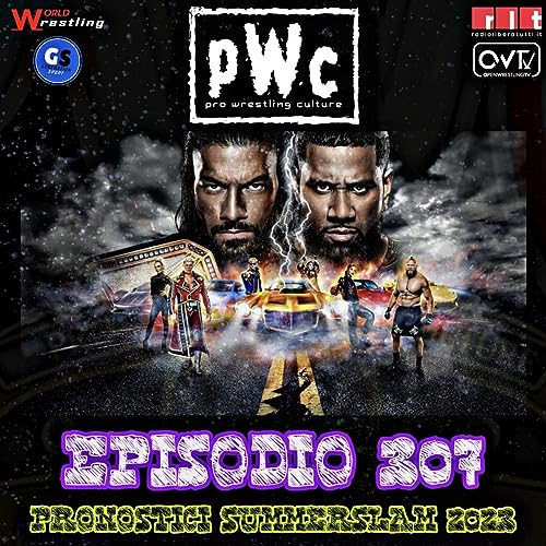 Pro Wrestling Culture #307 - Pronostici SummerSlam 2023 Podcast Por  arte de portada