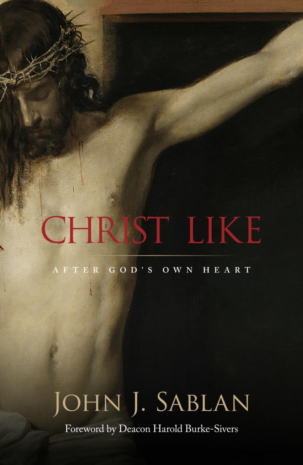 Christ Like: After God's Own Heart