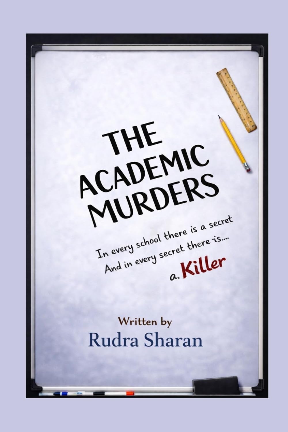 The Academic Murders: In every school there are secrets. In every secret, there is a killer
