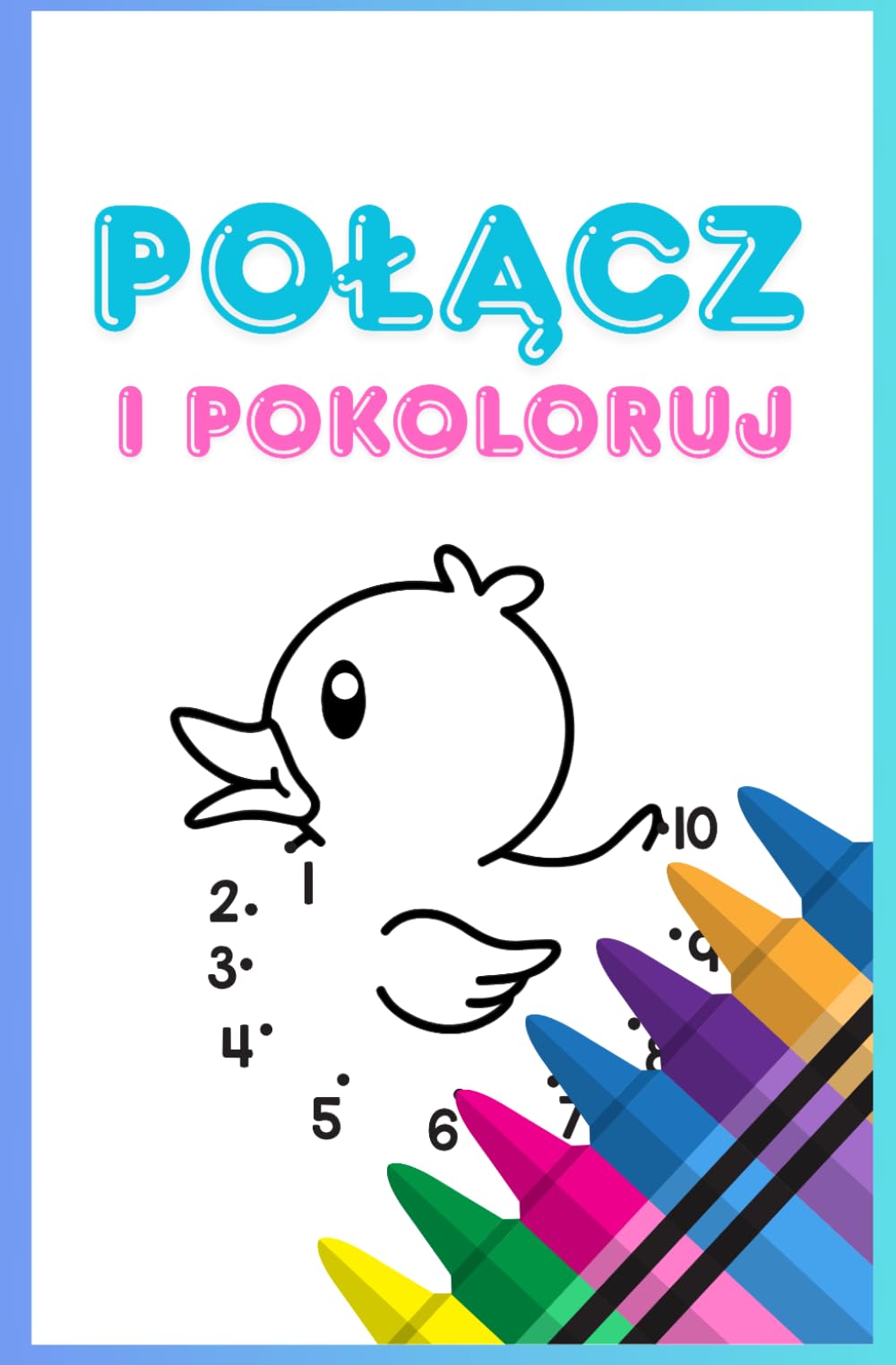 Kolorowanka edukacyjna dla dzieci Połącz i pokoloruj (Kolorowanki edukacyjne Znajdź i pokoloruj activity book dla dzieci 2-6 lat)