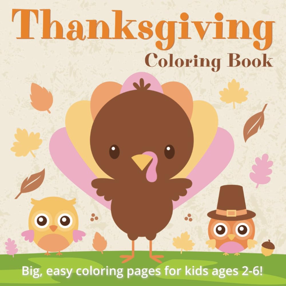 Thanksgiving Coloring Book for Kids Ages 2-6 | Big Simple Designs: Cute Kawaii Fall Designs for Toddlers, Preschoolers & Elementary School, Turkeys, ... (Big Simple Designs | Holiday Coloring Books)