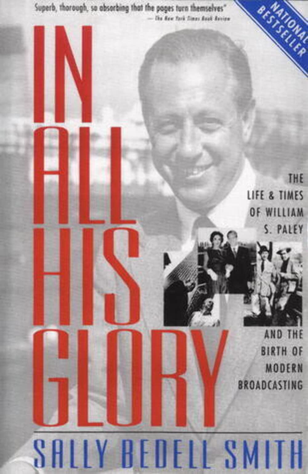 In All His Glory: The Life of William S. Paley : The Legendary Tycoon and His Brilliant Circle Hardcover – 1 Nov. 1990