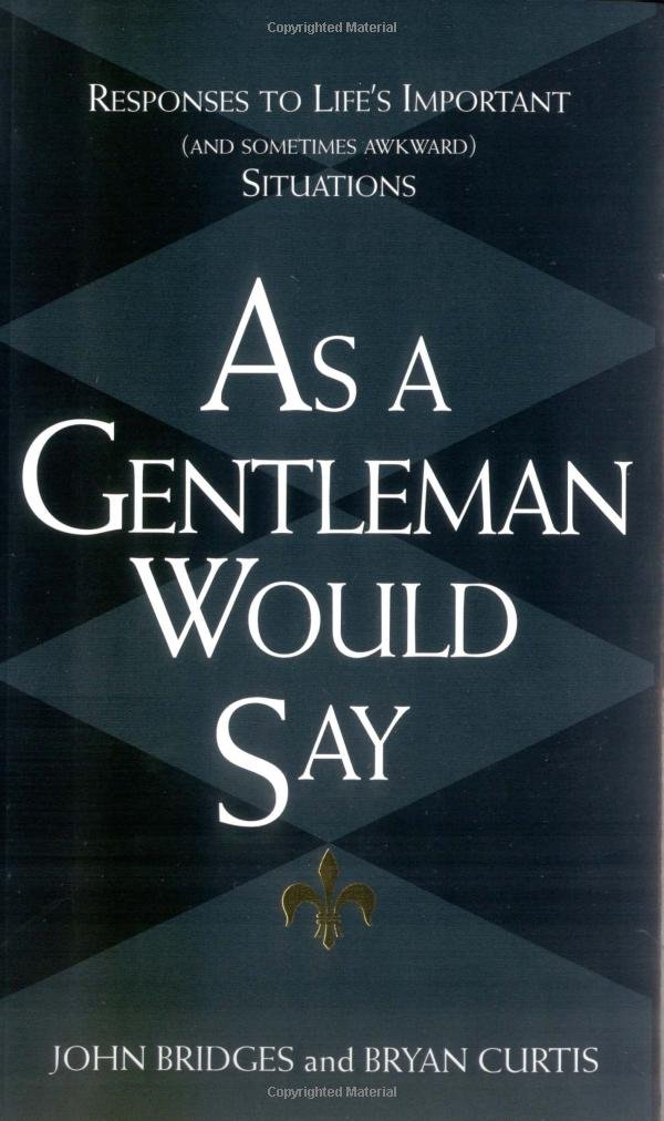 Buy As a Gentleman Would Say: Responses to Life's Important (And Sometimes Awkward) Situations — BookShops.in