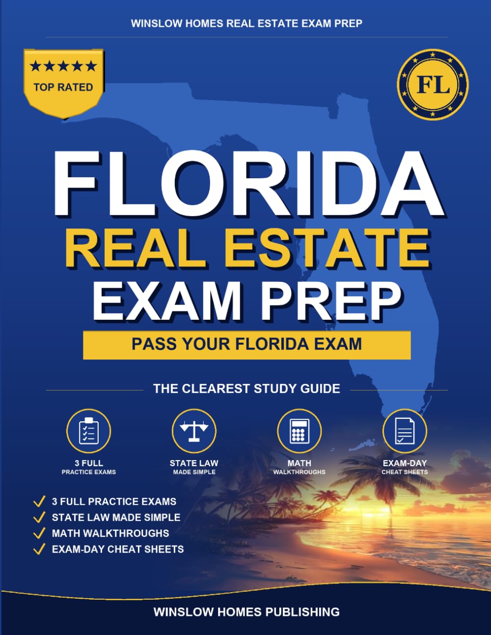 Florida Real Estate Exam Prep: The Simple Step-by-Step Study Guide to Pass Your Florida Salesperson License Exam on the First Try With Practice Tests, ... Easy (Winslow Homes Real Estate Exam Prep)