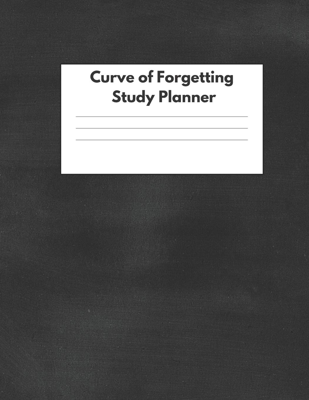 Curve of Forgetting Study Planner: Student Academic Book and Guide for College High School University | Retain What You Have Learned | Beautiful Cover