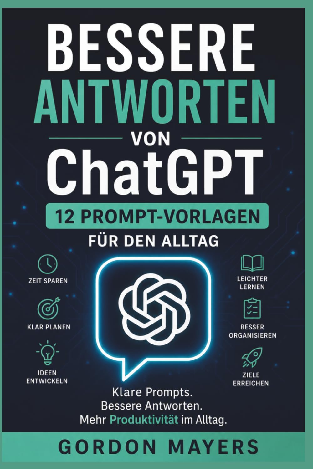 Bessere Antworten von ChatGPT: 12 Prompt-Vorlagen für den Alltag
