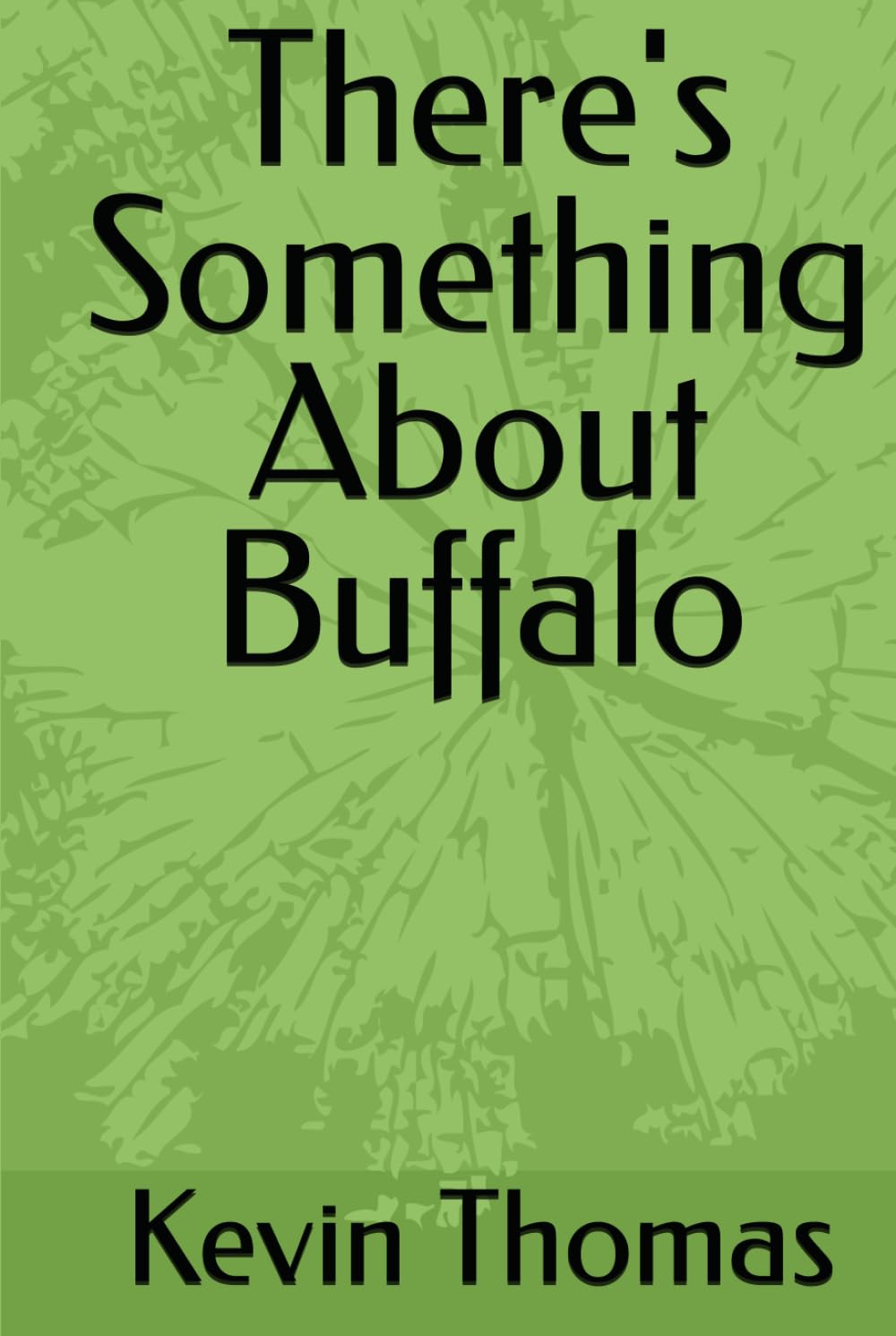 There's Something About Buffalo