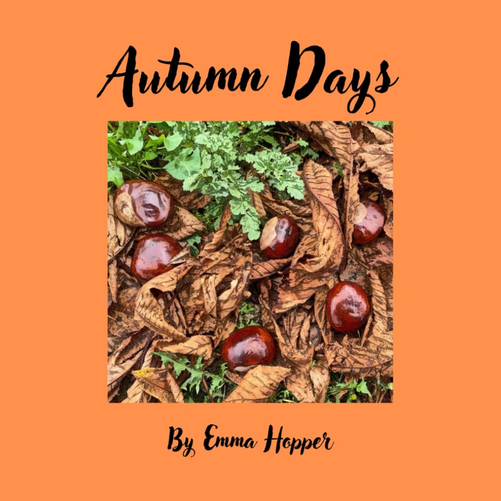 Autumn Days: A perfect picture book for early readers to introduce them to the seasons. (Celebrating the Seasons)