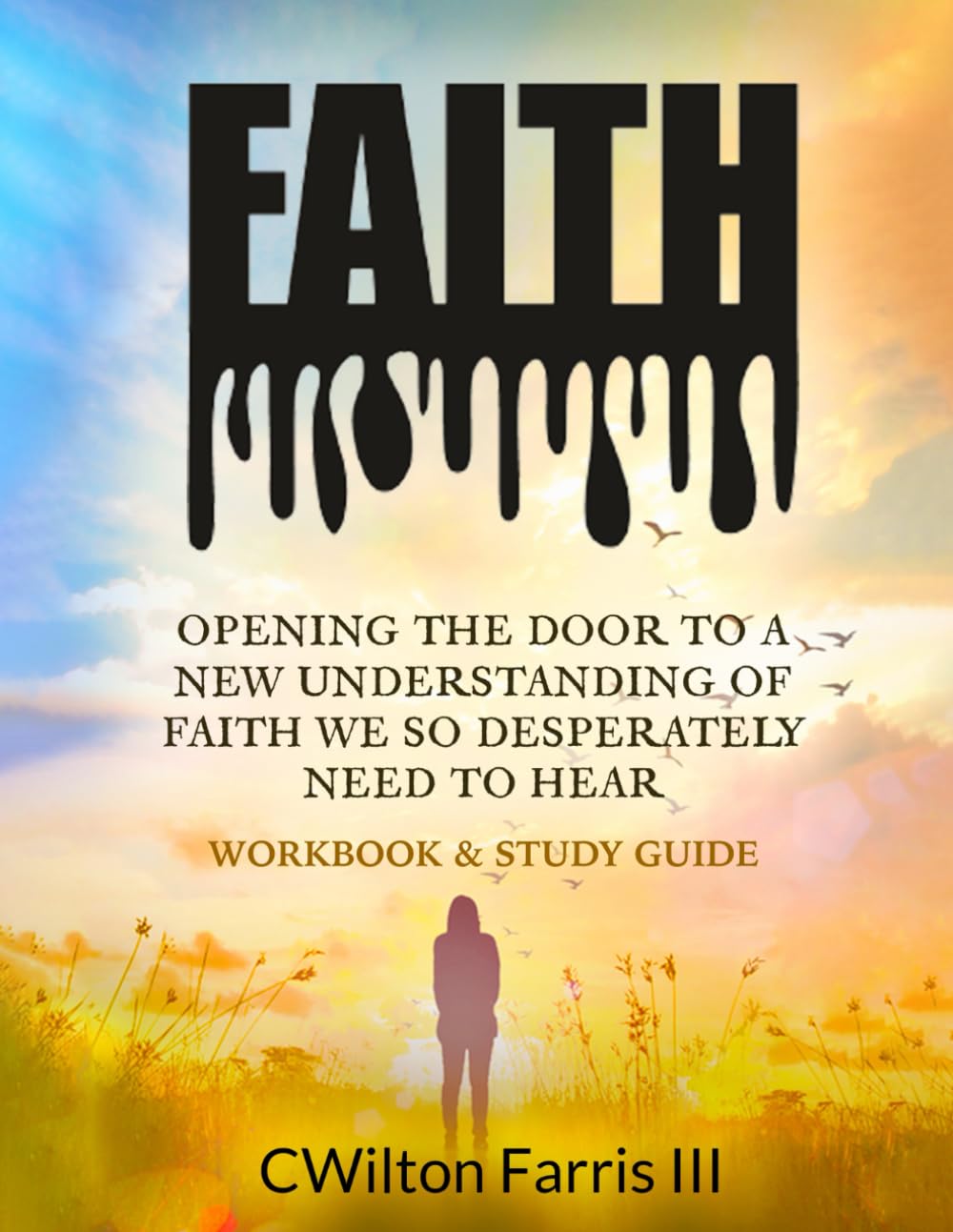 Faith: Workbook & Study Guide