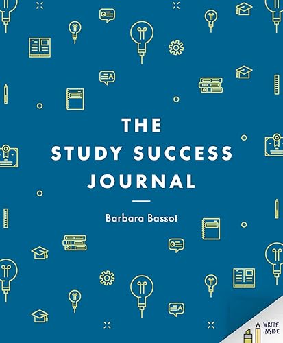 The Study Success Journal (Bloomsbury Study Skills)