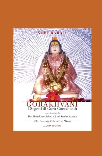 Gorakhvani: I Segreti di Guru Gorakhnath