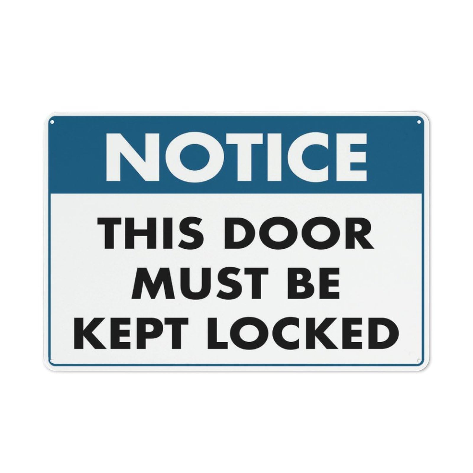 Notice - This Door Must Be Kept Locked Sign, 8x12 Inch Outdoor Metal Sign for Business, Workplace, Office, Home, Garden