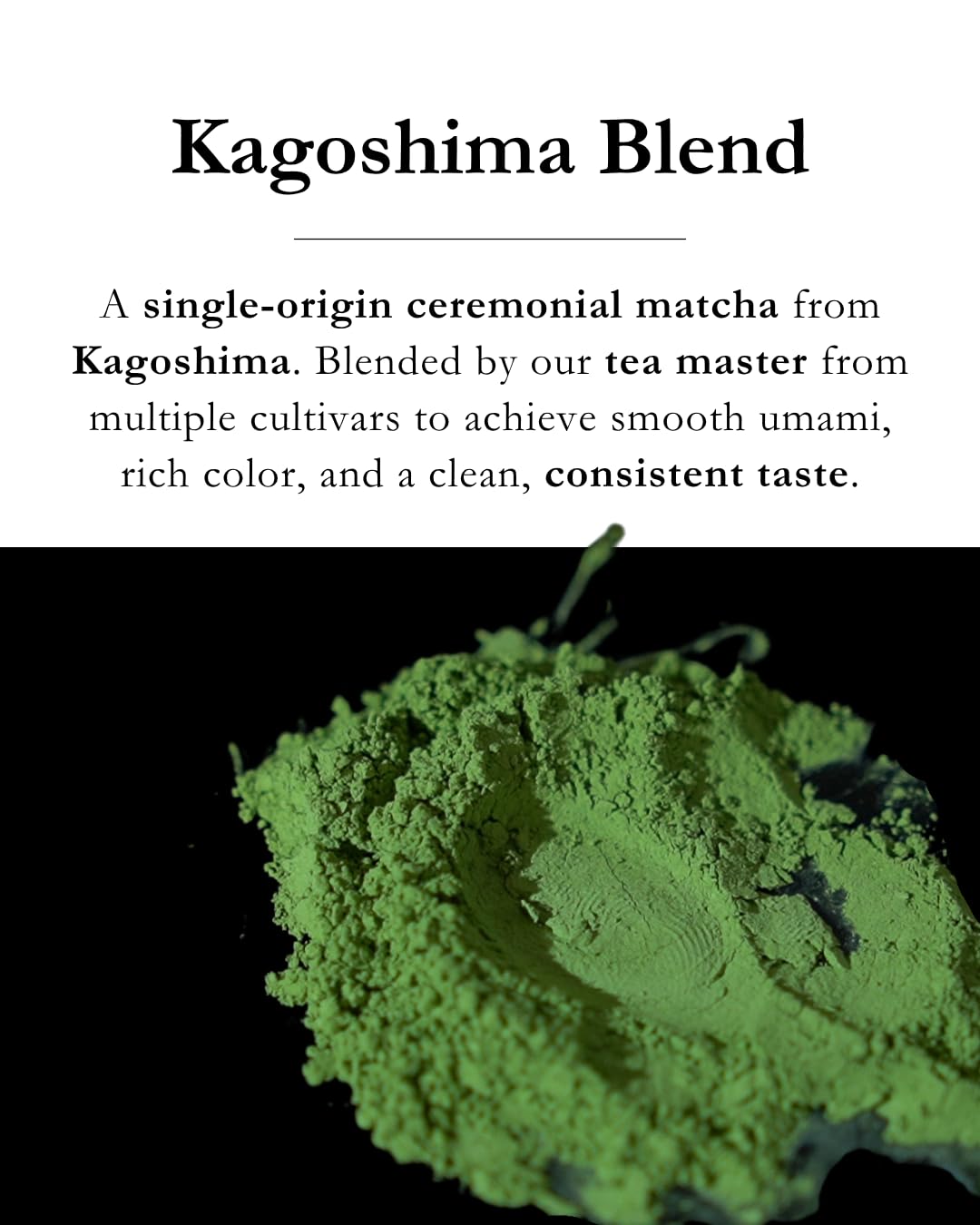 Emptea Kagoshima Matcha Powder Ceremonial Grade First Harvest Tea Master Blend Japanese Green Tea Powder from Kagoshima Japan — view 4