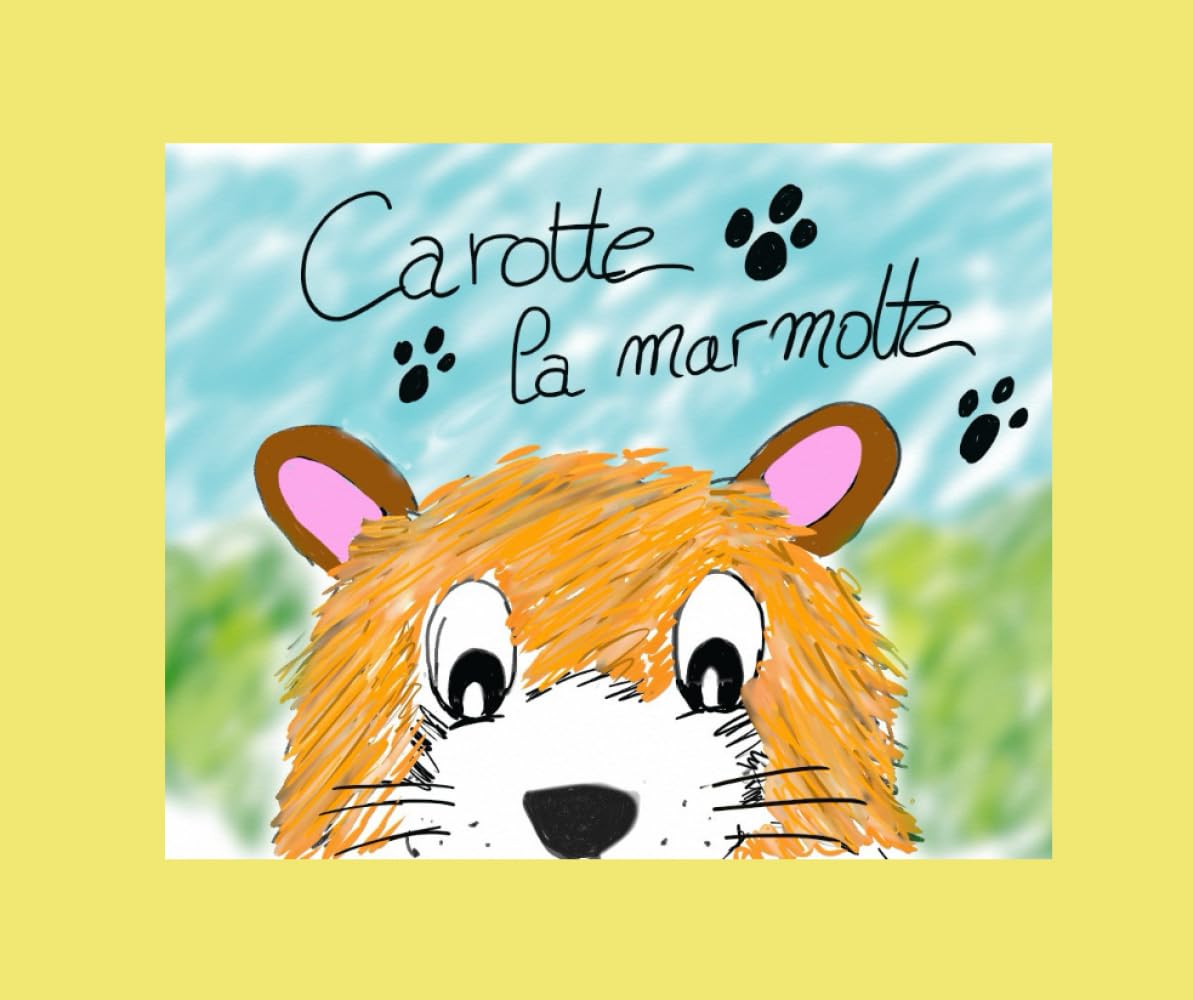 Carotte la Marmotte (LES CHRONIQUES DE LA FORET)