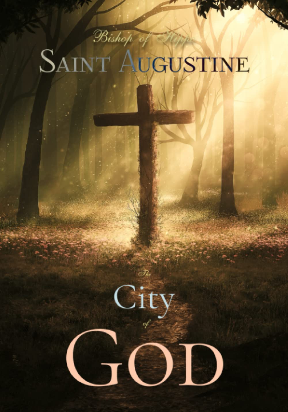 The City of God: Volume I & II, Complete