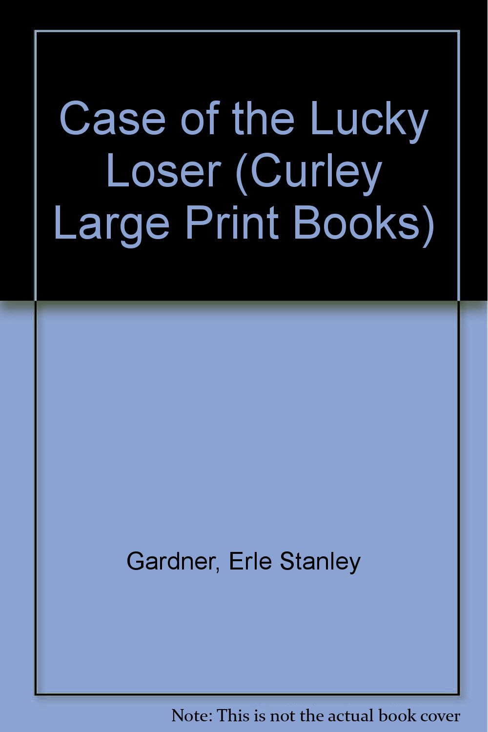 Buy Case of the Lucky Loser (Curley Large Print Books) — BookShops.in