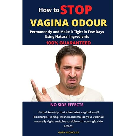 How To Stop Vagina Odor Permanently