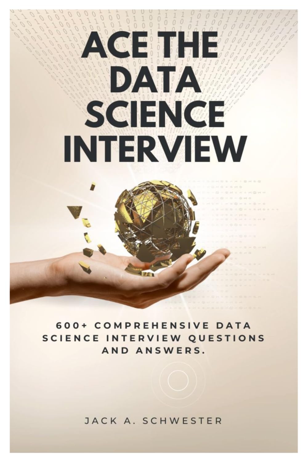 Ace The Data Science Interview: 600+ comprehensive data science interview questions and answers.