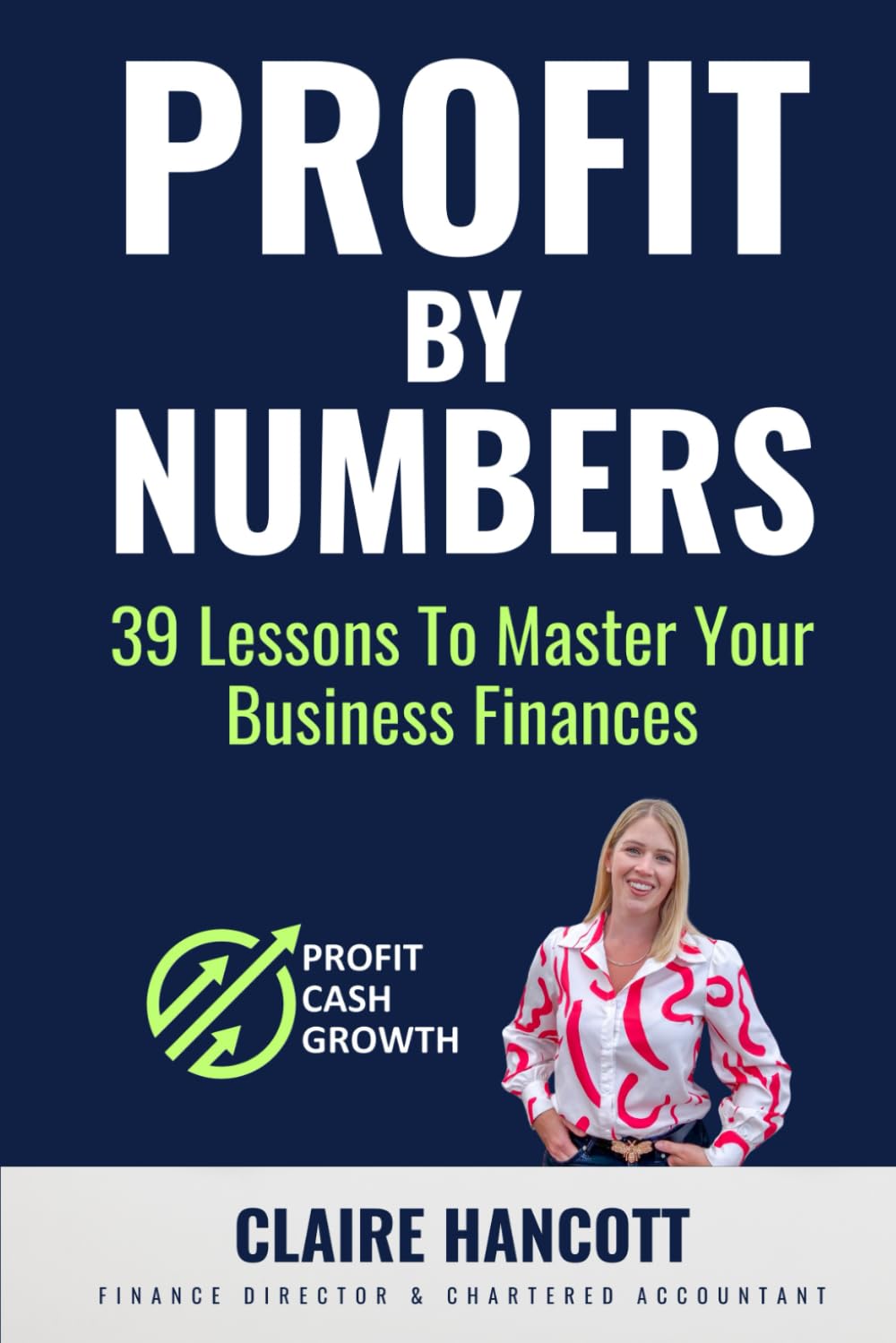 Profit by Numbers - 39 Lessons To Master Your Business Finances