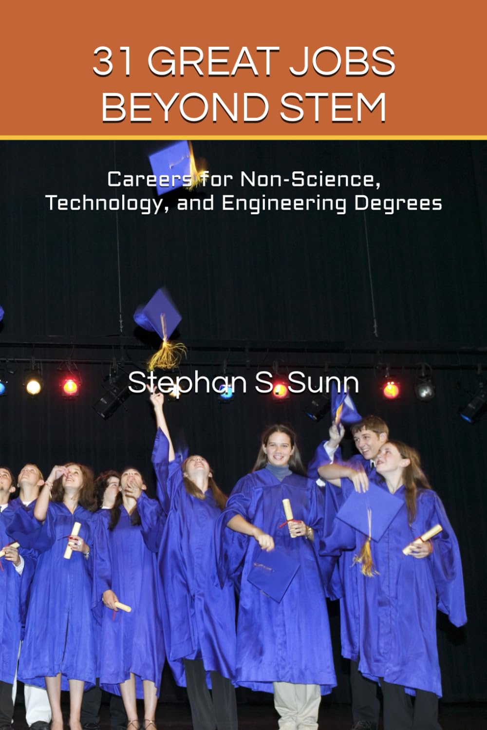 31 GREAT JOBS BEYOND STEM: Careers for Non-Science, Technology, and Engineering Degrees