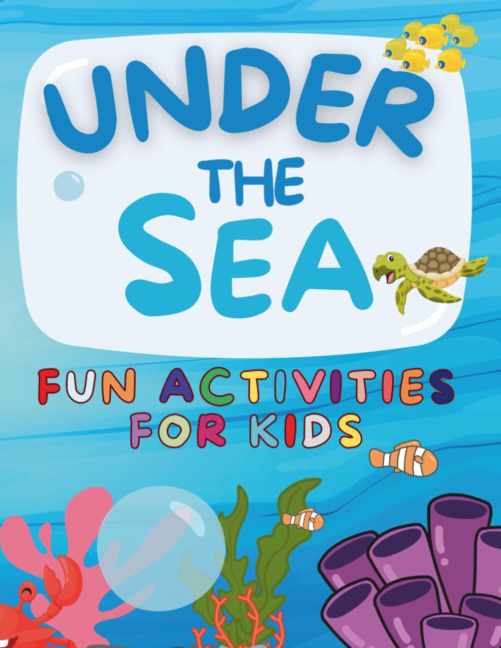 Under The Sea Fun Activities For Kids: Engaging Puzzles and Activities for Young Ocean Adventurers | Fun Mazes, Word Searches, and Observation Puzzles for Children