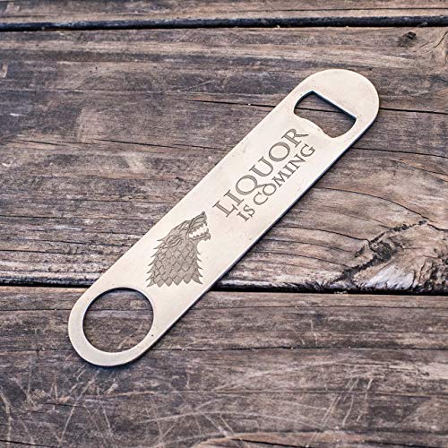 Bottle Opener - Liquor is Coming