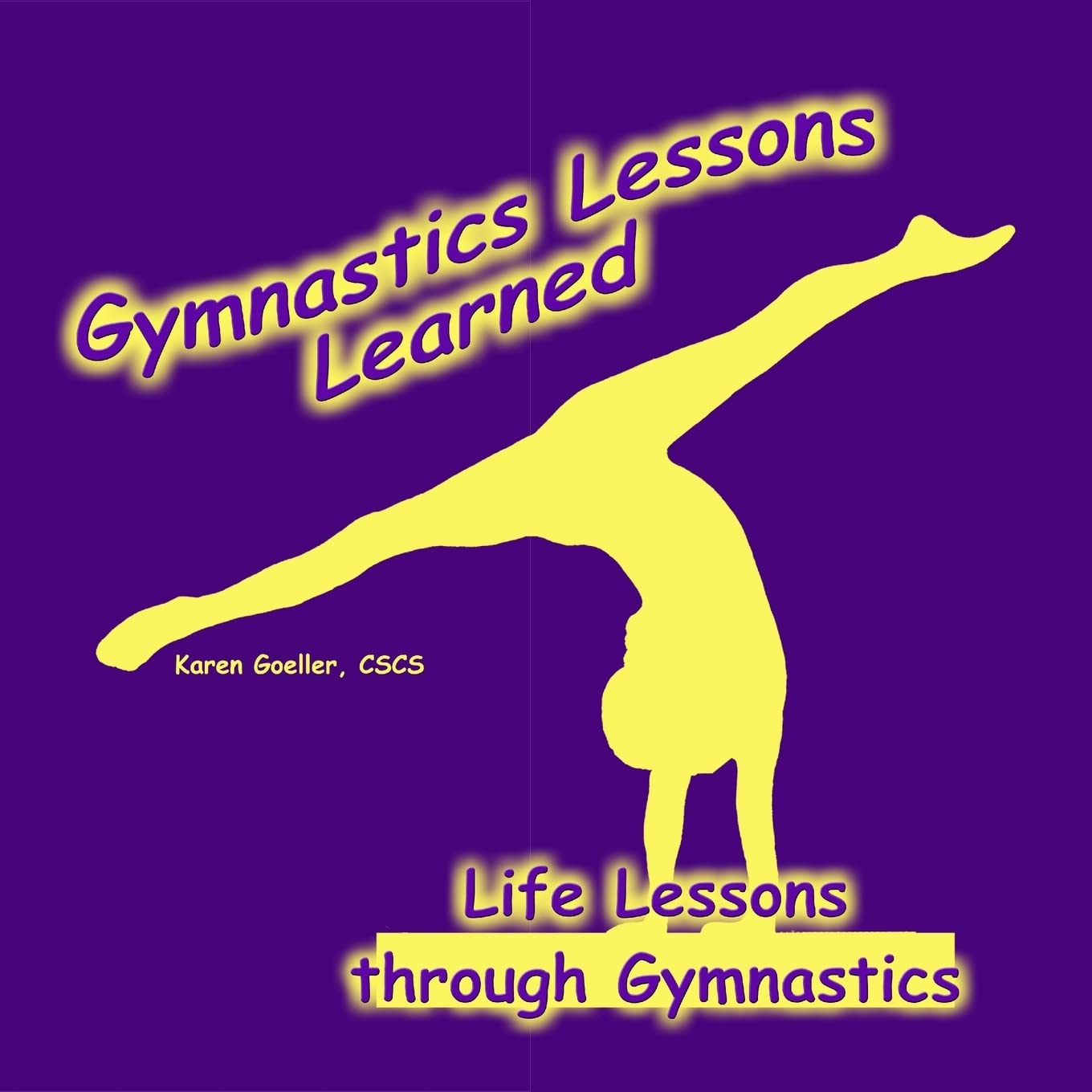 Gymnastics Lessons Learned: Life Lessons through Gymnastics