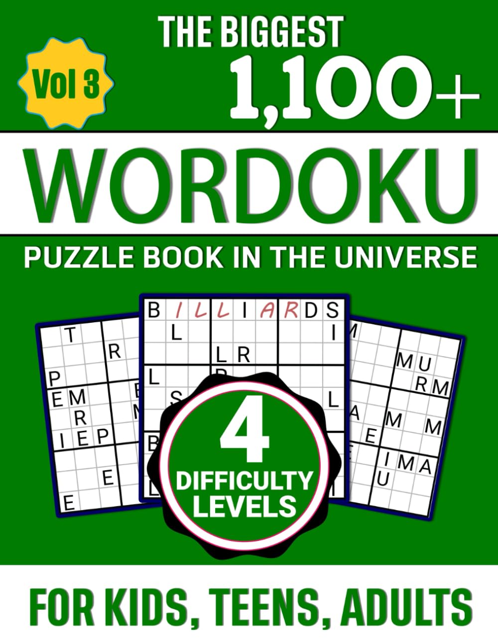 The Biggest Wordoku Puzzle Book in the Universe: 1,171 puzzles with 4 Difficulty Levels, for Kids, Teens, Adults - Vol 3