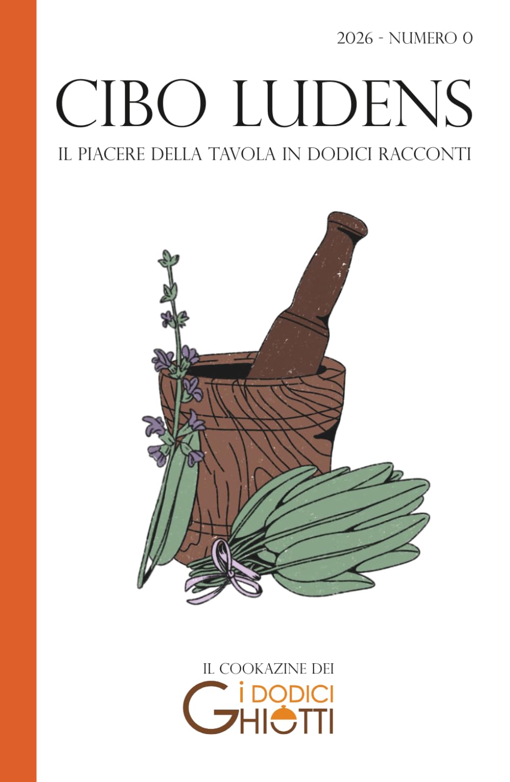 Cibo Ludens #0. Il piacere della tavola in dodici racconti