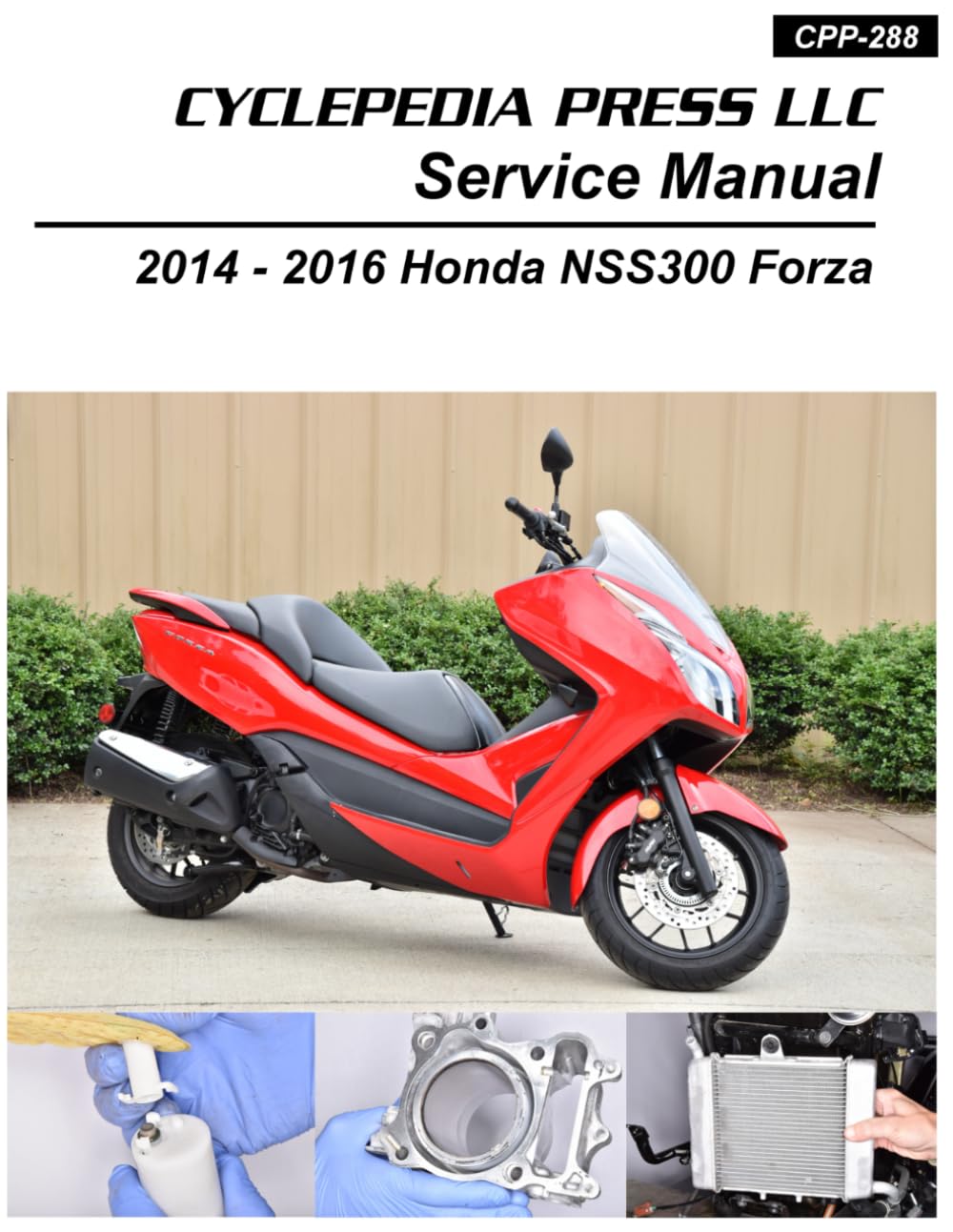 2014-2016 Honda NSS300 Forza Cyclepedia Printed Scooter Service Manual