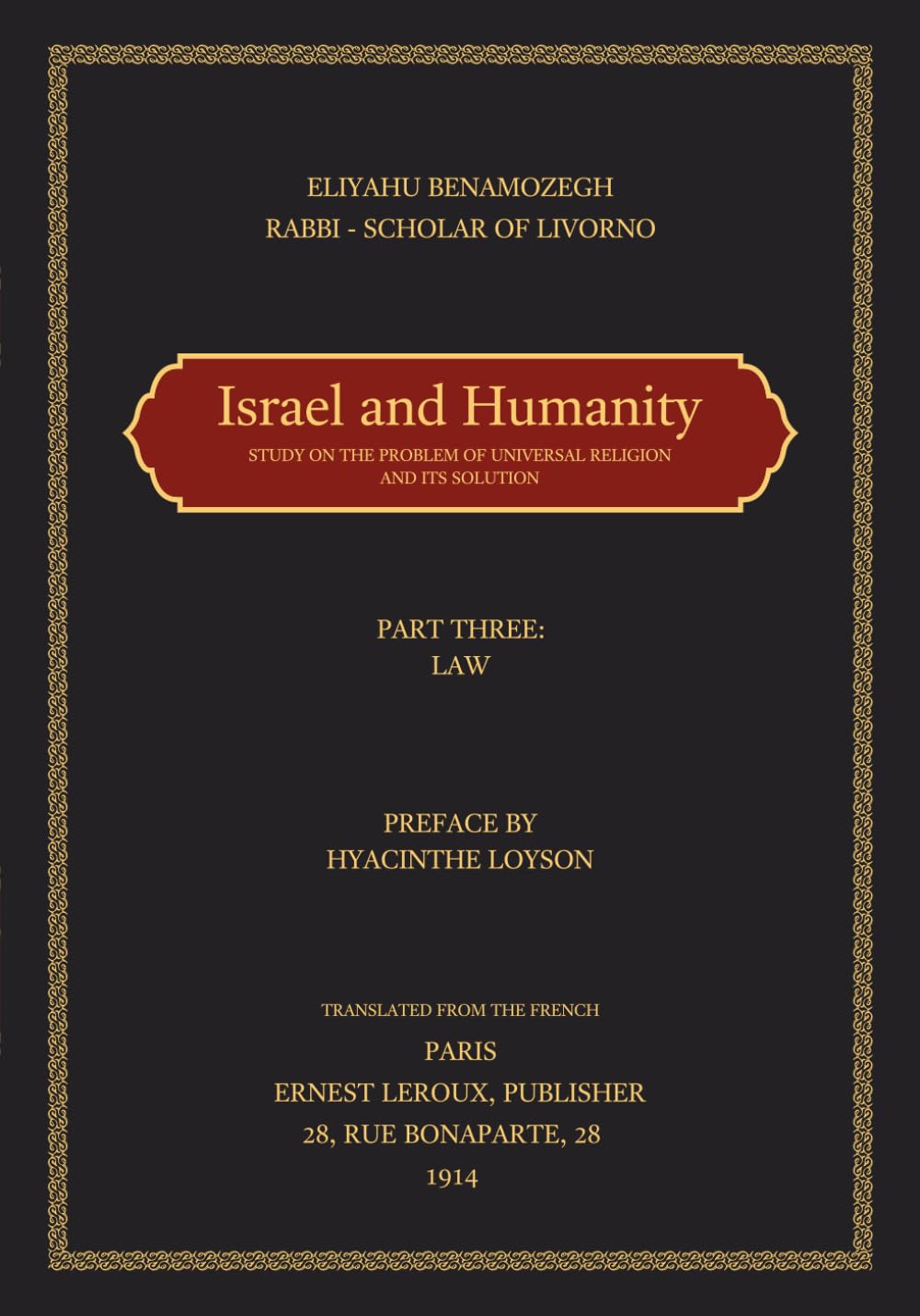Israel and Humanity: Study on the Problem of Universal Religion and its Solution: Part Three: Law